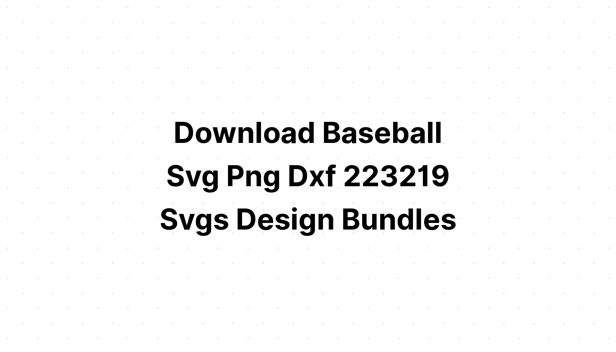 Download Baseball Svg Baseball Cut File Ball Svg SVG File